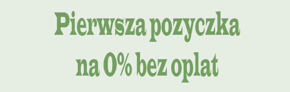 Pierwsze Pożyczki internetowe online weź na 0% już Teraz